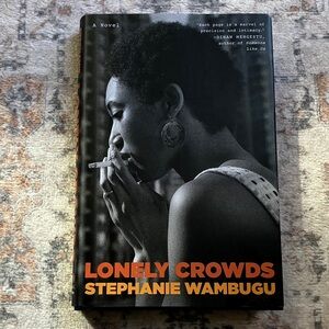 Lonely Crowds by Stephanie Wambugu Hardcover Brand New